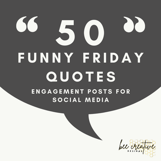 50 Funny Friday Quotes Social Media Engagements